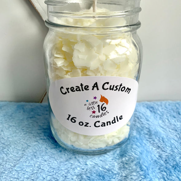 Custom 16 oz. Candle - A Little Less 16 Candles